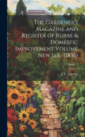Gardener's Magazine and Register of Rural & Domestic Improvement Volume new ser., (1836); Volume 2