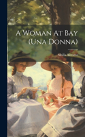 Woman At Bay (una Donna)