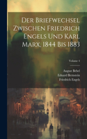 Briefwechsel Zwischen Friedrich Engels Und Karl Marx, 1844 Bis 1883; Volume 4