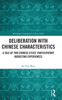 Deliberation with Chinese Characteristics: A Tale of Two Chinese Cities' Participatory Budgeting Experiences