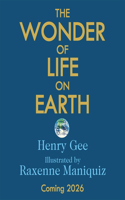 The Wonder of Life on Earth