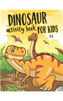 Dinosaur Activity Book for Kids 3-5: Fun Activities for Kids to Improve Creativity, Learning, Coloring, Word Search, and more