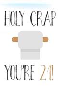 Holy Crap You're 21!