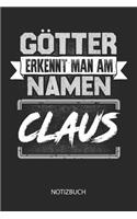 Götter erkennt man am Namen - Claus - Notizbuch