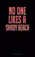 No One Likes A Shady Beach