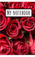 My Notebook: Red Flower Rose Journal To Write In - Lined Gardening Garden Notebook - Floral Composition