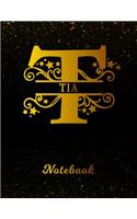 Tia Notebook: Letter T Personalized First Name Personal Writing Notepad Journal Black Gold Glitter Pattern Effect Cover Wide Ruled Lined Paper for Journalists & W