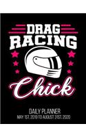 Drag Racing Chick Daily Planner May 1st, 2019 to August 31st, 2020: Funny Women Mom Race Mothers Day Daily Planner