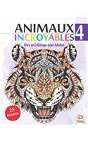 Animaux Incroyables 4: (Animaux Incroyables)