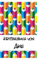 Kritzelbuch von Ake: Kritzel- und Malbuch mit leeren Seiten für deinen personalisierten Vornamen