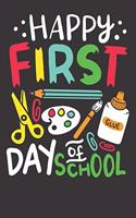 First Day of School Notebook: Happy First Day Of School Teacher Gift Funny Pre K Stundent 6x9 Dot Grid Dotted 120 Pages for School College