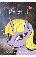 Me At 11 Unicorn Gratitude Journal