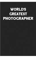 World's Greatest Photographer: Blank Lined Career Notebook Journal