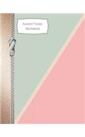 Almost There Notebook: Minimalist Sage Green & Pink No Lines Inside Writing Notebook with Blank Paper Pages... I Love It!