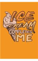 Ice Cream Completes Me: Daily Affirmations and Gratitude for Great Moments and important People with Prompts