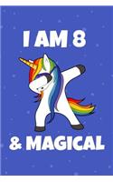 I am 8 & Magical!: Unicorn Journal