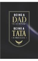 Being A Dad Is An Honor Being A Tata Is Priceless