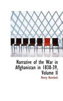 Narrative of the War in Affghanistan in 1838-39, Volume II