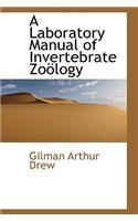 A Laboratory Manual of Invertebrate Zo Logy