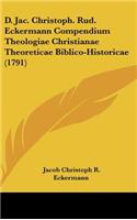 D. Jac. Christoph. Rud. Eckermann Compendium Theologiae Christianae Theoreticae Biblico-Historicae (1791)