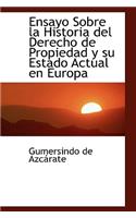 Ensayo Sobre La Historia del Derecho de Propiedad y Su Estado Actual En Europa