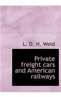 Private Freight Cars and American Railways