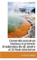 Enumeratio Muscorum Hactenus in Provinciis Brasiliensibus Rio de Janeiro Et S Paulo Detectorum