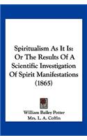 Spiritualism As It Is