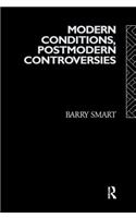 Modern Conditions, Postmodern Controversies