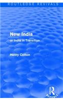 Routledge Revivals: New India (1909)