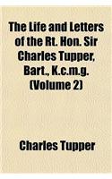The Life and Letters of the Rt. Hon. Sir Charles Tupper, Bart., K.C.M.G. (Volume 2)