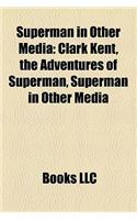 Superman in Other Media