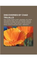 Discoveries by Chad Trujillo