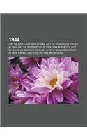 1944: List of Ship Launches in 1944, List of Sovereign States in 1944, List of Shipwrecks in 1944, 1944 in Poetry(English)
