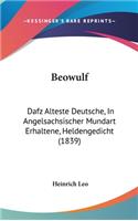 Beowulf: Dafz Alteste Deutsche, in Angelsachsischer Mundart Erhaltene, Heldengedicht (1839)