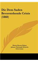 Die Dem Suden Bevorstehende Crisis (1860)