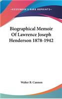 Biographical Memoir Of Lawrence Joseph Henderson 1878-1942