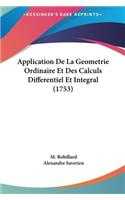 Application de La Geometrie Ordinaire Et Des Calculs Differentiel Et Integral (1753)