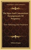 The Signs and Concomitant Derangements of Pregnancy