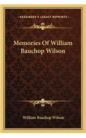 Memories Of William Bauchop Wilson