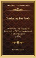 Gardening for Profit