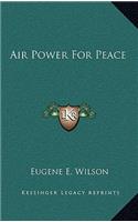 Air Power For Peace