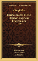 Hermesianactis Poetae Elegiaci Colophonii Fragmentum (1839)