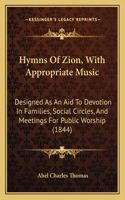 Hymns Of Zion, With Appropriate Music