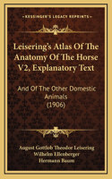 Leisering's Atlas Of The Anatomy Of The Horse V2, Explanatory Text