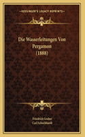 Die Wasserleitungen Von Pergamon (1888)