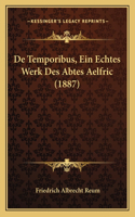De Temporibus, Ein Echtes Werk Des Abtes Aelfric (1887)