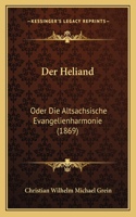 Heliand: Oder Die Altsachsische Evangelienharmonie (1869)