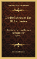 Hofschranzen Des Dichterfursten: Der Gothecult Und Dessen Tempeldiener (1891)