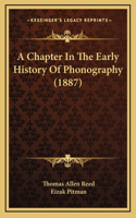 A Chapter In The Early History Of Phonography (1887)